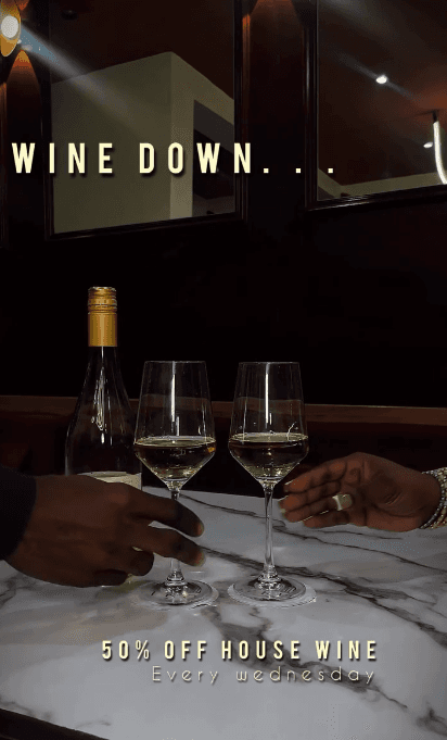Enjoy 50% OFF all House Wines Every Wednesday