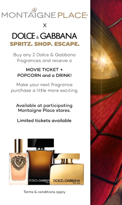 Shop any Two Dolce & Gabbana fragrances and Win a Movie Ticket with FREE Popcorn